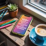 100+ Short & Witty Captions for Instagram Stories